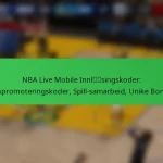 NBA Live Mobile Innløsingskoder: Krysspromoteringskoder, Spill-samarbeid, Unike Bonuser