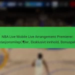 NBA Live Mobile Live Arrangement Premierer: Prestasjonsmilepæler, Eksklusivt innhold, Bonuspakker