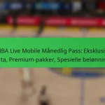 NBA Live Mobile Månedlig Pass: Eksklusiv valuta, Premium-pakker, Spesielle belønninger
