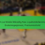 NBA Live Mobile Månedlig Pass: Loyalitetsbelønninger, Brukerengasjement, Premiuminnhold