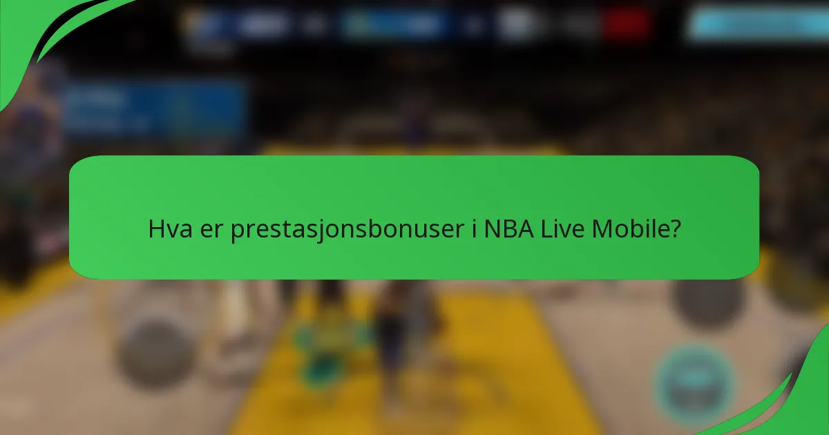 Hva er prestasjonsbonuser i NBA Live Mobile?
