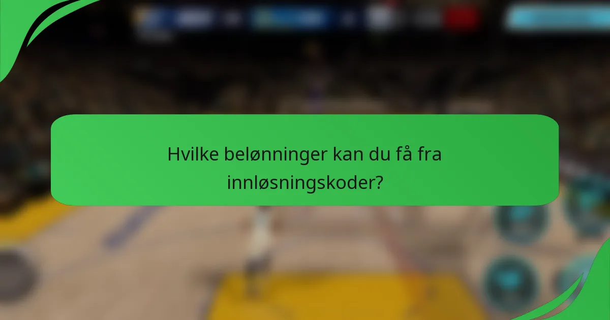 Hvilke belønninger kan du få fra innløsningskoder?