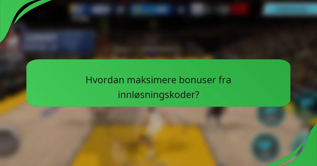 Hvordan maksimere bonuser fra innløsningskoder?